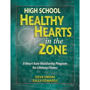 High School Healthy Hearts in the Zone: A Heart Rate Monitoring Program for Lifelong Fitness [Paperback - Used]