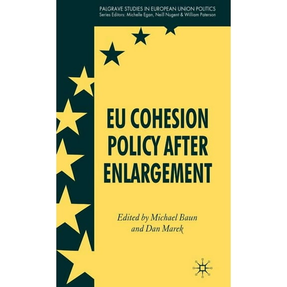 Palgrave Studies in European Union Polit EU Cohesion Policy After Enlargement, (Hardcover)