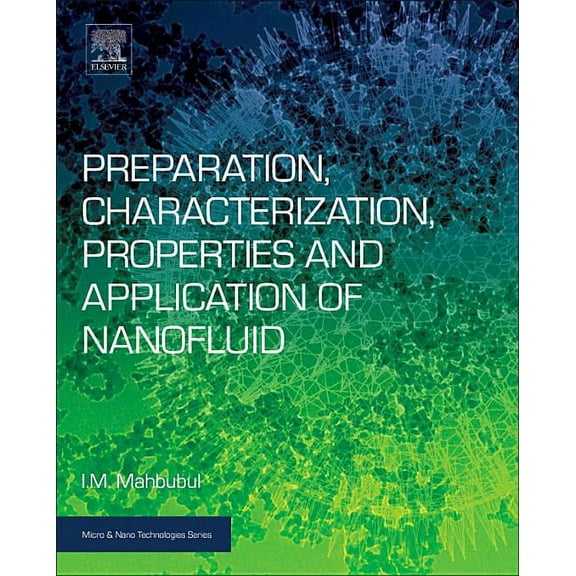 Micro and Nano Technologies Preparation, Characterization, Properties, and Application of Nanofluid, (Paperback)