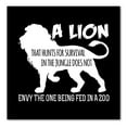 thumbnail image 1 of DistinctInk Custom Bumper Sticker - 6" x 6" Decorative Decal - Black Background - Lion Hunts for Survival Does Not Envy Zoo, 1 of 2