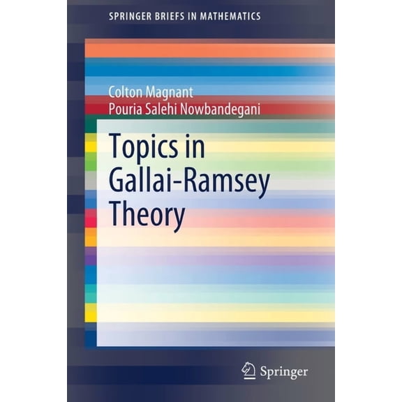 Springerbriefs in Mathematics Topics in Gallai-Ramsey Theory, (Paperback)