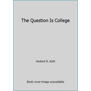 The Question Is College, Used [Hardcover]
