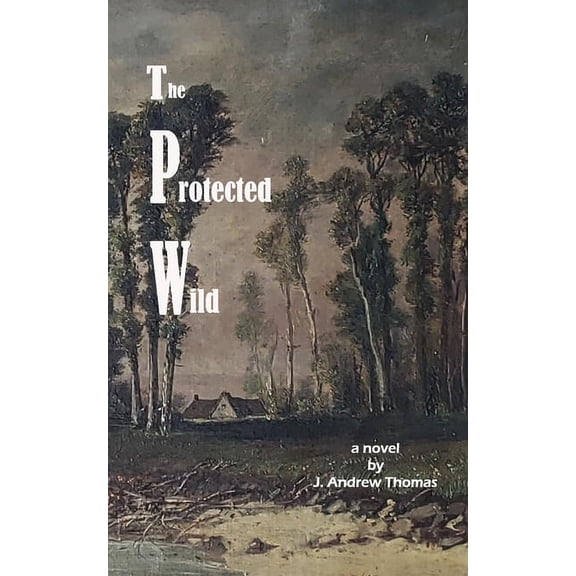 The Protected Wild (Paperback)