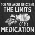 thumbnail image 2 of Womens You Are About to Exceed The Limits Of My Medication Funny Retirement Top Womens Graphic Tees, 2 of 9