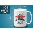 thumbnail image 6 of Progammer Mug White 15oz - Algorithm Used By Programmers - Programmer Programming Coding Software Developer, 6 of 7