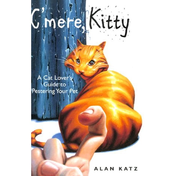 Pre-Owned C'Mere, Kitty: A Cat Lover's Guide to Pestering Your Pet (Paperback) 038079831X 9780380798315