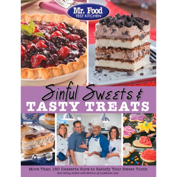 Pre-Owned Mr. Food Test Kitchen Sinful Sweets & Tasty Treats: More Than 150 Desserts Sure to Satisfy Your Sweet Tooth (Paperback) 0975539647 9780975539644
