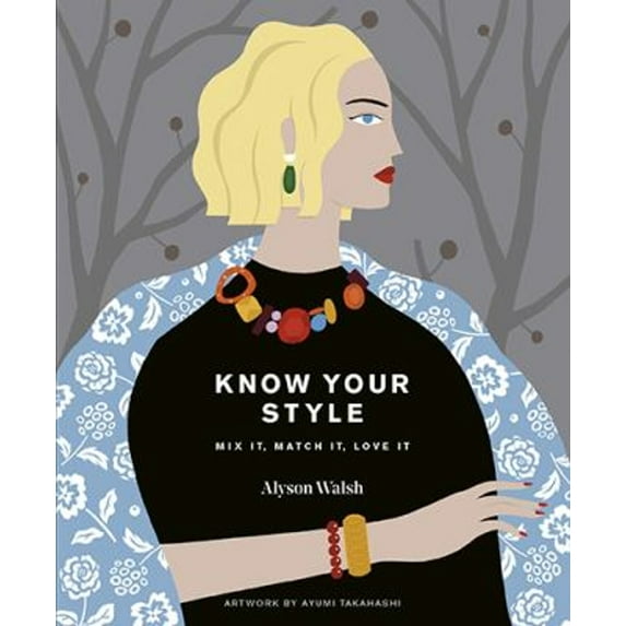 Pre-Owned Know Your Style: Mix It, Match It, Love It (Hardcover) 178488118X 9781784881184