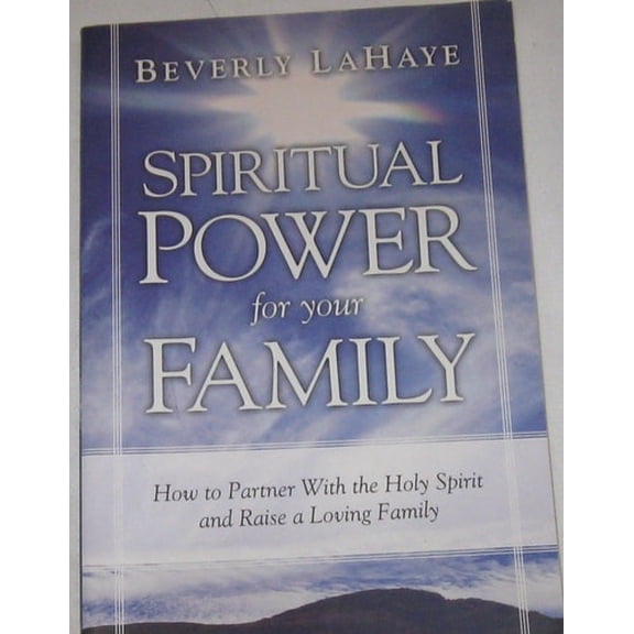 Pre-Owned Spiritual Power For Your Family: How to partner with the Holy Spirit and raise a loving family (Paperback) 1591856566 9781591856566