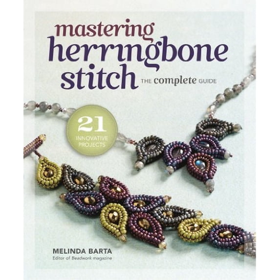 Pre-Owned Mastering Herringbone Stitch: The Complete Guide (Paperback) 1596686324 9781596686328