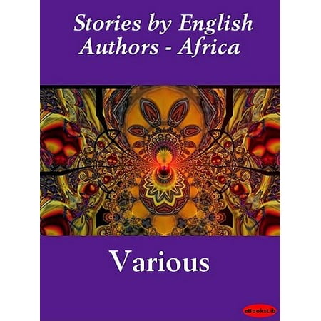 Stories by English Authors - Africa - eBook