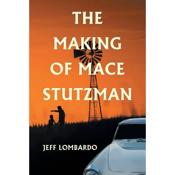 The Making of Mace Stutzman, (Paperback)