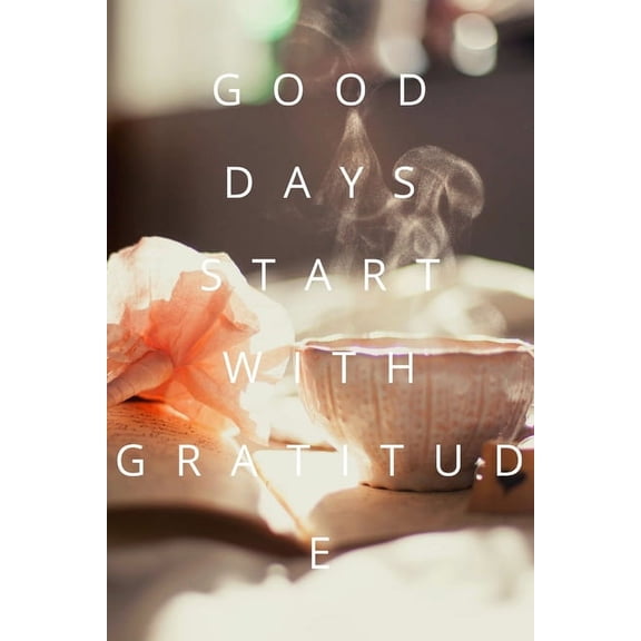 Good Days Start With Gratitude (Paperback)