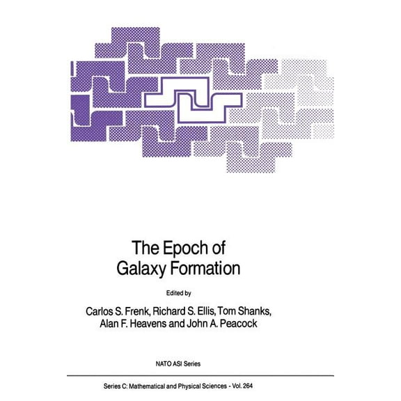 NATO Science Series C: The Epoch of Galaxy Formation, Book 264, (Paperback)