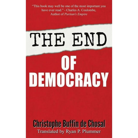 The End of Democracy, (Paperback)