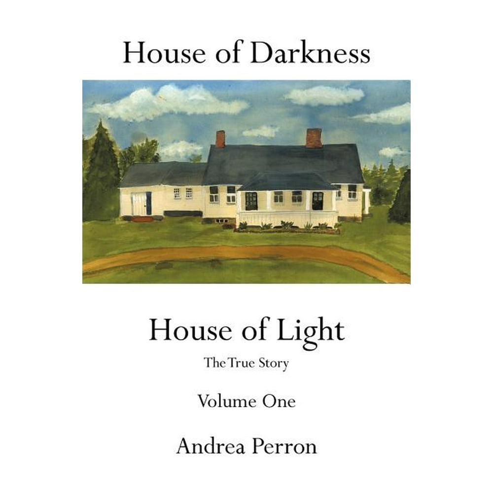 House of Darkness House of Light The True Story Volume One (Paperback