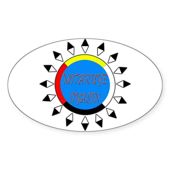 CafePress - Mitakuye Oyasin - Sticker (Oval)