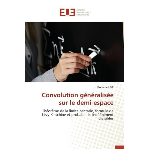 Omn.Univ.Europ.: Convolution Généralisée Sur Le Demi-Plan (Paperback)