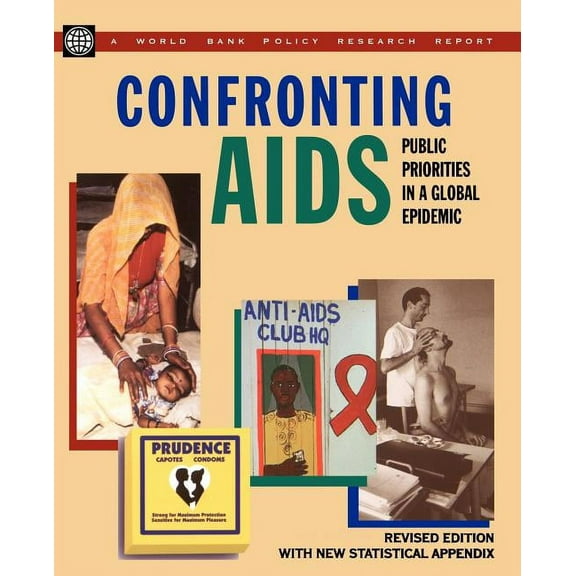 Policy Research Reports Confronting AIDS: Public Priorities in a Global Epidemic, (Paperback)