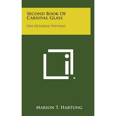 Northwood Carnival Glass Patterns - Second Book of Carnival Glass : One Hundred Patterns