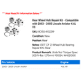 thumbnail image 2 of Rear Wheel Hub Repair Kit - Compatible with 2003 - 2005 Lincoln Aviator 4.6L V8 2004, 2 of 2