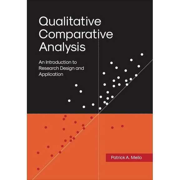 Qualitative Comparative Analysis: An Introduction to Research Design and Application, (Paperback)