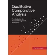 Qualitative Comparative Analysis: An Introduction to Research Design and Application, (Paperback)