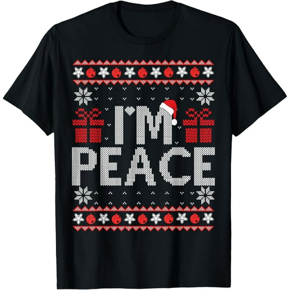 I Come In Peace I'm Peace Matching Ugly Christmas Sweater T-Shirt