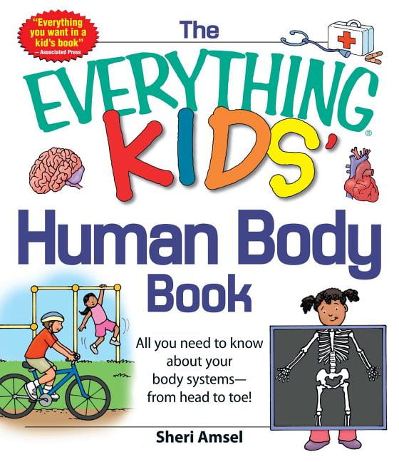 Everything(r) Kids The Everything Kids' Human Body Book All You Need
