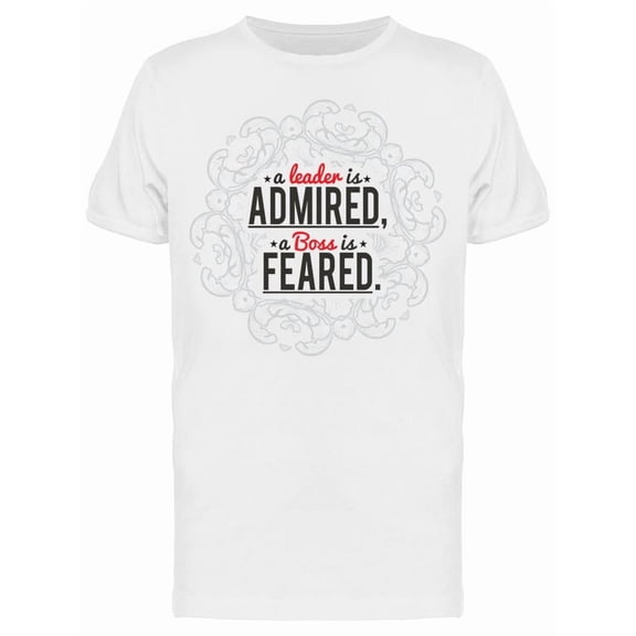A Leader Is Admired Tee Men's -Image by Shutterstock Men's T-shirt