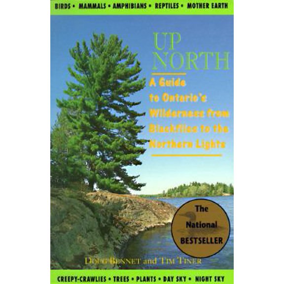 Pre-Owned Up North: A Guide to Ontario's Wilderness from Blackflies to the Northern Lights (Paperback) 0409911011 9780409911015