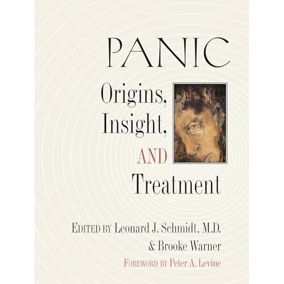 Pre-Owned Panic: Origins, Insight, and Treatment (Paperback) 1556433964 9781556433962