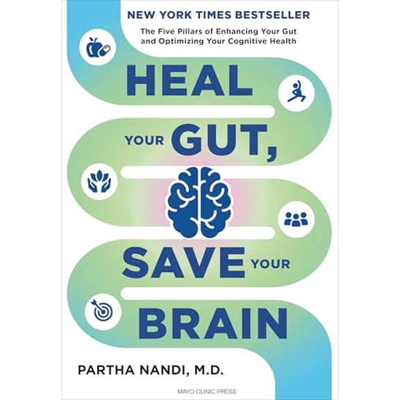 Pre-Owned Heal Your Gut, Save Your Brain: The Five Pillars of Enhancing Your Gut and Optimizing Your Cognitive Health, 9798887701790, , Hardcover,
