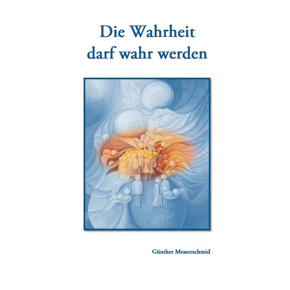 Die Wahrheit darf wahr werden, (Paperback)