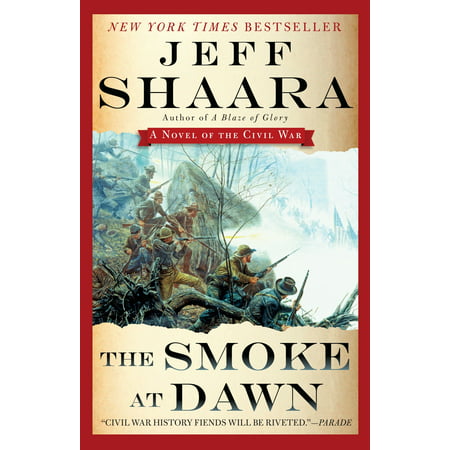The Smoke at Dawn : A Novel of the Civil War (Best Civil War Fiction)