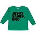 thumbnail image 3 of Inktastic Jesus Saves, Bro. Boys or Girls Long Sleeve Toddler T-Shirt, 3 of 5