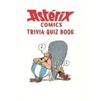 Asterix Comics: Trivia Quiz Book (Paperback) by Rebecca A Tull
