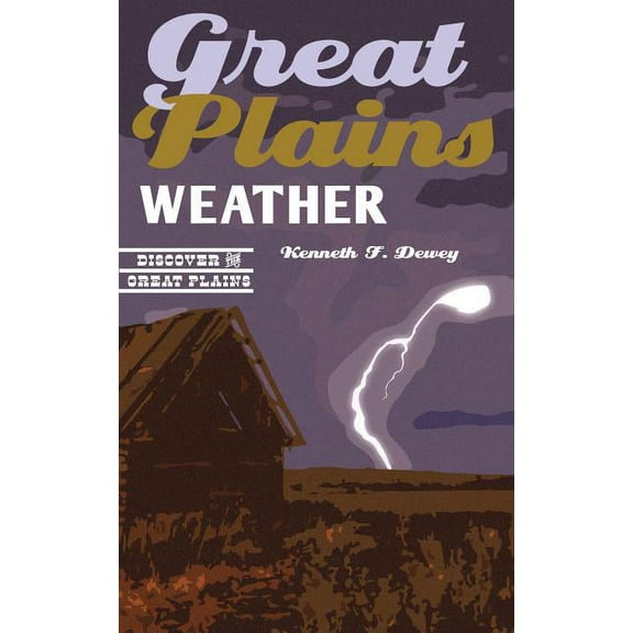 Discover the Great Plains Great Plains Weather, (Paperback)