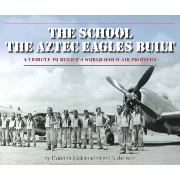 The School the Aztec Eagles Built, (Hardcover)