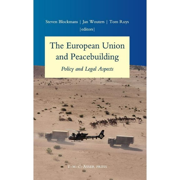 The European Union and Peacebuilding: Policy and Legal Aspects, (Hardcover)