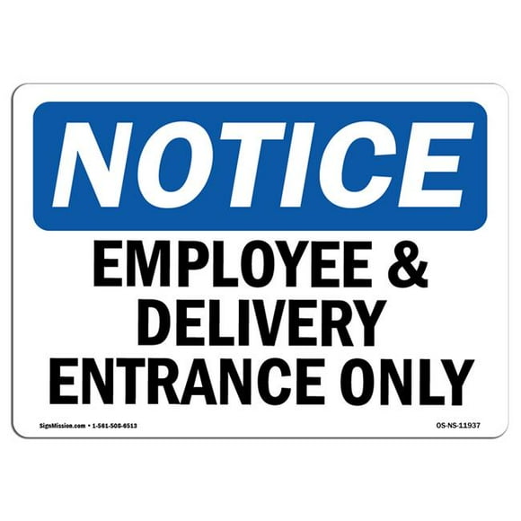 SignMission Notice Employee & Delivery Entrance Only OSHA Aluminum Sign