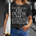 thumbnail image 4 of Dutch People Know Things TShirt, 4 of 6