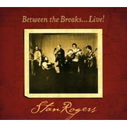 STAN ROGERS Between The Breaks..Live (CD)