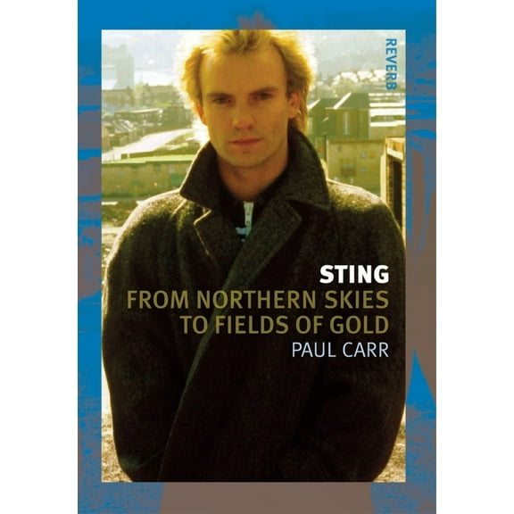 Sting : From Northern Skies to Fields of Gold (Paperback)