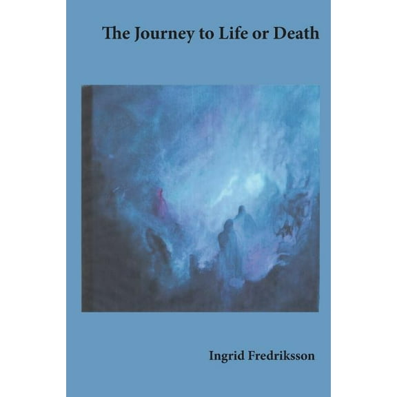 The Journey to Life or Death (Paperback)