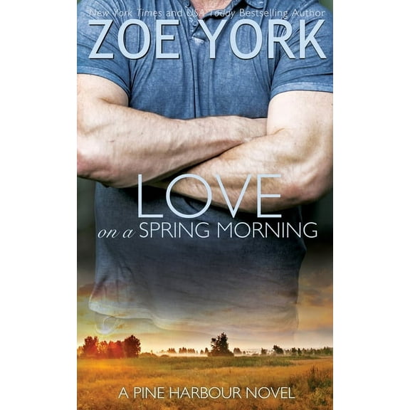 Pine Harbour Love on a Spring Morning, Book 3, (Paperback)