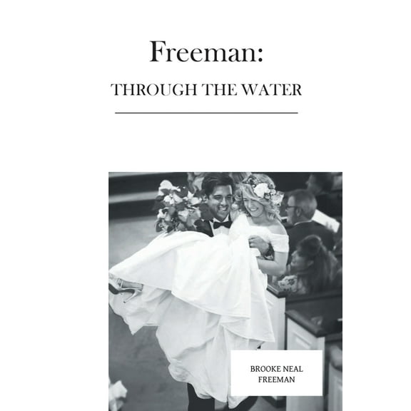 Freeman: Through the Water, (Paperback)