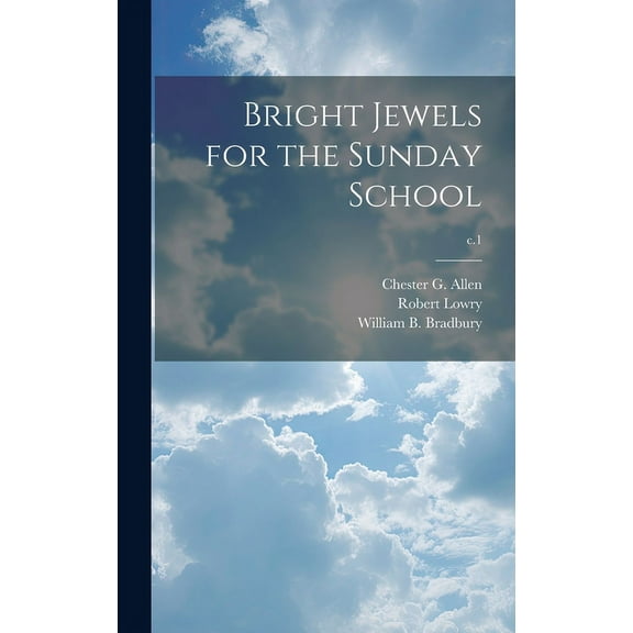 Bright Jewels for the Sunday School; c.1 (Hardcover)