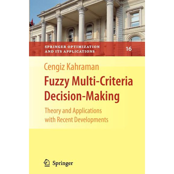 Springer Optimization and Its Applicatio Fuzzy Multi-Criteria Decision Making: Theory and Applications with Recent Developments, Book 16, (Paperback)