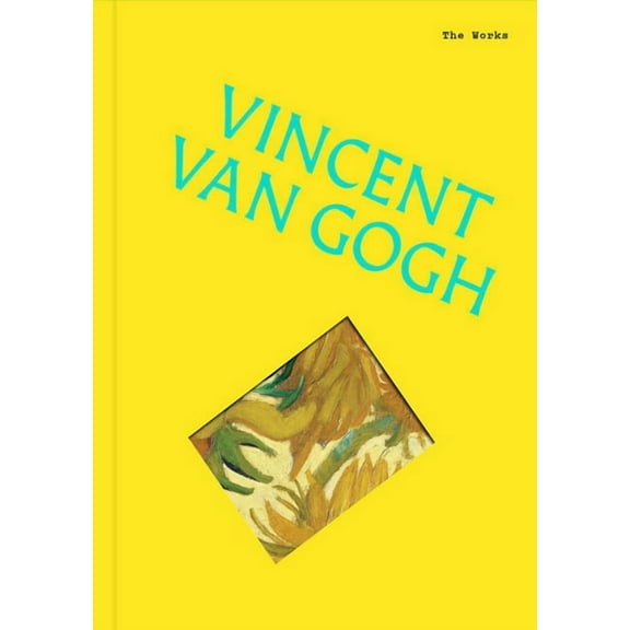 The Works: Vincent Van Gogh: The Essential Masterpieces, (Hardcover)